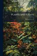 Plants and X Rays