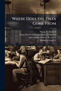Where Does the Data Come From
