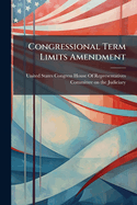 Congressional Term Limits Amendment