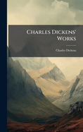 Charles Dickens' Works