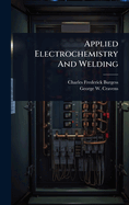 Applied Electrochemistry and Welding