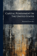 Capital Punishment In The United States