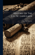 History of the Celtic Language
