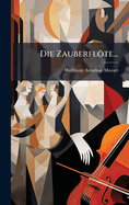 Die Zauberfl�te...