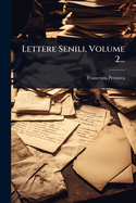 Lettere Senili, Volume 2...(Italian Edition)