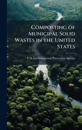 Composting of Municipal Solid Wastes in the United States