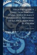 High Frequency Direction Finding Using Structurally Integrated Antennas on a Large Airborne Platform