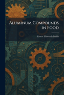 Aluminum Compounds in Food