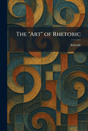 The "Art" of Rhetoric