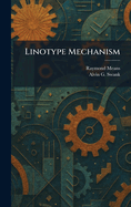 Linotype Mechanism