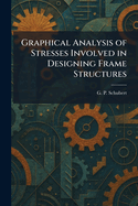 Graphical Analysis of Stresses Involved in Designing Frame Structures