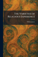 The Varieties of Religious Experience