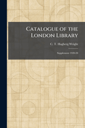 Catalogue of the London Library: Supplement 1920-28