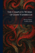 The Complete Works of John Vanbrugh