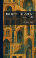 The Dutch School of Painting