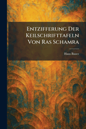Entzifferung Der Keilschrifttafeln Von Ras Schamra