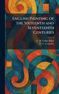 English Painting of the Sixteenth and Seventeenth Centuries