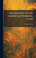 The History of the American Working Class