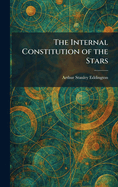 The Internal Constitution of the Stars