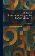 Les Bases Psychologiques De La Vie Morale
