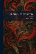 Le Soulier De Satin