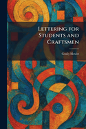 Lettering for Students and Craftsmen
