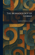 The Monadology of Leibniz