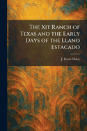 Xit Ranch of Texas and the Early Days of the Llano Estacado
