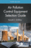 Air Pollution Control Equipment Selection Guide 3ed (Pb 2021)