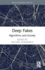 Deep Fakes: Algorithms and Society
