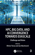 Hpc, Big Data, and Ai Convergence Towards Exascale