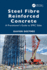 Steel Fibre Reinforced Concrete: A Practitioner's Guide to SFRC Slabs