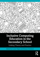 Inclusive Computing Education in the Secondary School