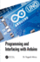 Programming and Interfacing With Arduino