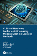 Vlsi and Hardware Implementations Using Modern Machine Learning Methods