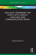 Inclusive Teamwork for Pupils With Speech, Language and Communication Needs