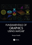Fundamentals of Graphics Using Matlab