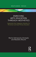 Enriching Arts Education Through Aesthetics