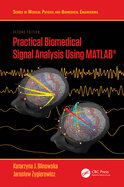 Practical Biomedical Signal Analysis Using Matlab�