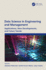 Data Science in Engineering and Management: Applications, New Developments, and Future Trends