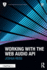 Working With the Web Audio Api (Audio Engineering Society Presents)