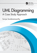 UML Diagramming: A Case Study Approach