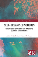 Self-Organised Schools: Educational Leadership and Innovative Learning Environments
