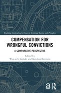 Compensation for Wrongful Convictions