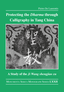 Protecting the Dharma Through Calligraphy in Tang China
