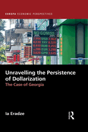 Unravelling the Persistence of Dollarization