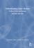 Understanding Cyber-Warfare: Politics, Policy and Strategy