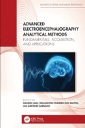 Advanced Electroencephalography Analytical Methods: Fundamentals, Acquisition, and Applications