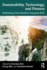 Sustainability, Technology, and Finance: Rethinking How Markets Integrate Esg