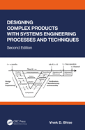 Designing Complex Products With Systems Engineering Processes and Techniques